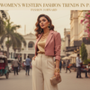 Latest Women's Western Fashion Trends in Pakistan